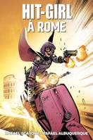 Hit-Girl, 3, Hit Girl T03: Hit Girl à Rome