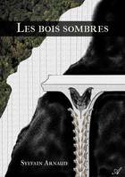 Les bois sombres