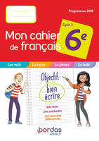 Mon cahier de français 6e 2019 Cahier de l'élève