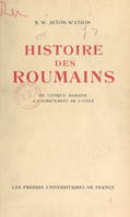 Histoire des Roumains, De l'époque romaine à l'achèvement de l'unité
