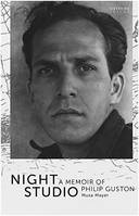 Night Studio A Memoir of Philip Guston /anglais