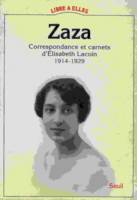 Zaza. Correspondance et carnets (1914-1929), correspondance et carnets d'Élisabeth Lacoin, 1914-1929