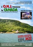 L O N J TRAVERSE LE CANADA  FILMS DE JEAN PIERRE BRUNEAU ORCHESTRE NATIONAL DE JAZZ SUR DVD NTSC