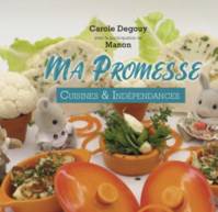 Ma promesse, Cuisines & indépendances