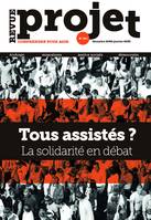 Revue Projet - Tous assistés ? La solidarité en débat, décembre 2022-janvier 2023