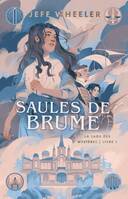 La saga des mystères, 1, Saules de Brume