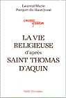 LA VIE RELIGIEUSE D'APRES SAINT THOMAS D' AQUIN