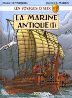 Les voyages d'Alix. La marine antique., 1, Les Voyages D'Alix : La Marine Antique. Tome 1