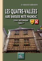 1, Les Quatre-Vallées (T1), Aure, Barousse, Neste, Magnoac, essai historique