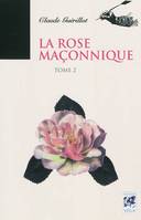 La rose maçonnique (tome 2), Volume 2