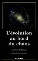 L'évolution au bord du chaos