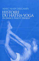 Histoire du hatha-yoga en France, passé et présent, en France, passé et présent
