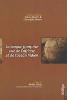 La langue française vue de l'Afrique et de l'Océan Indien