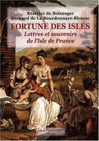 Fortunes des isles, Lettres et souvenirs de l'Isle de France