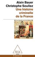 Une histoire de la France criminelle