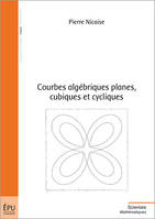 Courbes algébriques planes, cubiques et cycliques