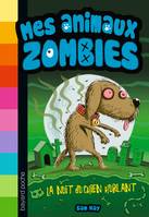 3, Mes animaux zombies, Tome 03, La nuit du chien hurlant