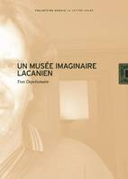 Un Musee Imaginaire Lacanien