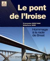 Le pont de l'Iroise , Hommage à la Rade de Brest