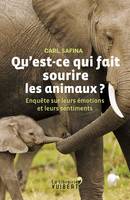 Qu'est-ce qui fait sourire les animaux ?, Enquête sur leurs émotions et leurs sentiments