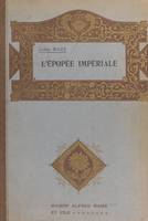 L'épopée impériale, D'Ajaccio à Sainte-Hélène