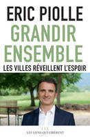 Grandir ensemble, Les villes réveillent l'espoir