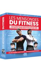 Les mensonges du fitness,  + de muscles - de gras : tout ce que vous devez savoir