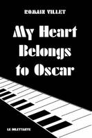 MY HEART BELONGS TO OSCAR [Paperback] Villet romain