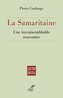 La Samaritaine, Une invraisemblable rencontre