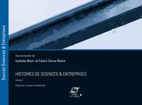 1, Histoires de sciences & entreprises, VOLUME 1