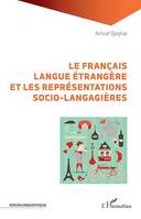 Le français langue étrangère et les représentations socio-langagières