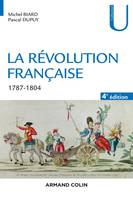 La Révolution française - 4e éd. - 1787-1804, 1787-1804