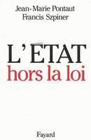 L'Etat hors la loi