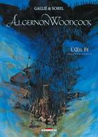 Seconde partie, Algernon Woodcock T02, L'oeil Fé (2de partie)