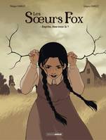 Les Soeurs fox - Tome 1 - Esprits, êtes-vous là ?