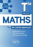 Spécialité Mathématiques - Terminale, 19 cartes mentales et 260 exercices corrigés