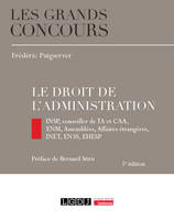 Le droit de l'administration, INSP, conseiller de TA et CAA, ENM, Assemblées, Affaires étrangères, INET, EN3S, EHESP