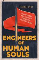 Engineers of Human Souls, Four Writers Who Changed Twentieth-Century Minds