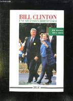 Bill Clinton / une ascension irrésistible, une ascension irrésistible