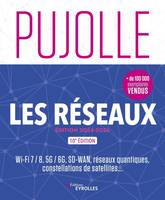 Les Réseaux - Édition 2024-2026, Wi-Fi 7 / 8, 5G / 6G, réseaux quantiques, constellations de satellites...