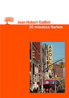 Petite Bibliothèque de l'Olivier Trente Minutes à Harlem