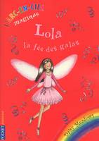 L'Arc-en-ciel magique - Lola, la fée des galas