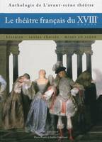 Le Théâtre Français du Xviiie Siècle, histoire, textes choisis, mises en scène