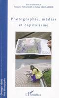 Photographie, médias & capitalisme, Photographie, médias et capitalisme