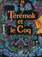 Térémok et le coq, florilège tiré du folklore russe