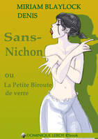 Sans-Nichon, ou La Petite Biroute de verre