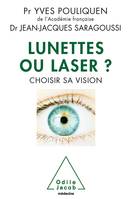 Lunettes ou laser ?, Choisir sa vision