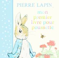 Pierre Lapin / mon premier livre pour poussette