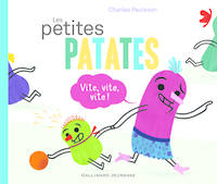 Les petites patates, 2, Vite, vite, vite !