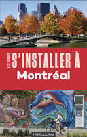 S'installer à Montréal 4ed